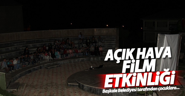 Başkale’de açık havada film izleme etkinliği