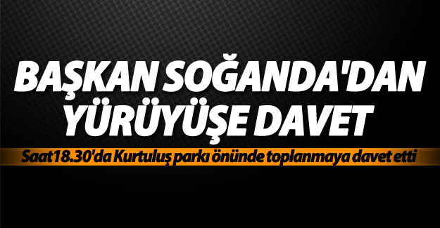 Soğanda'dan yürüyüşe davet
