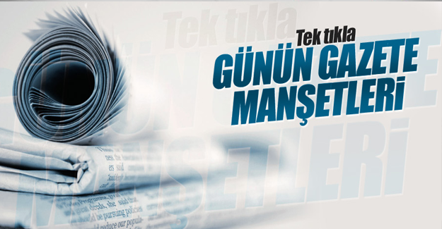 23 Temmuz gazete manşetleri