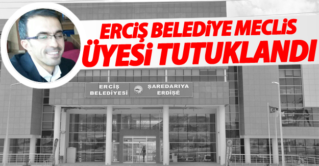 SON DAKİKA! Erciş Belediye meclis üyesi tutuklandı‏
