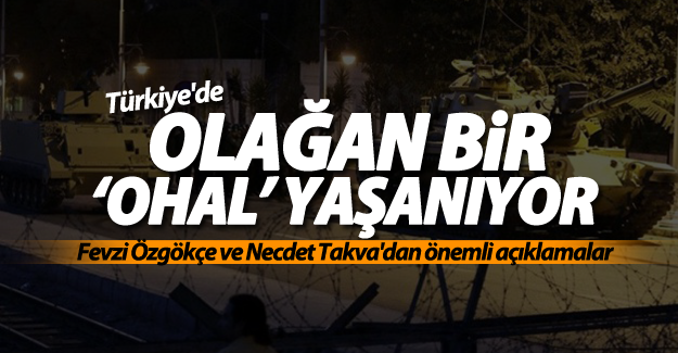 Türkiye’de olağan bir ‘OHAL’ yaşanıyor