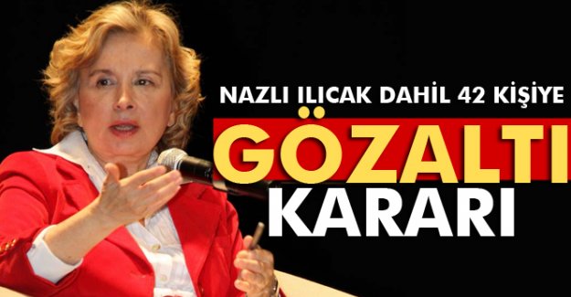 Nazlı Ilıcak kimdir?Gazeteci Nazlı Ilıcak'a gözaltı kararı