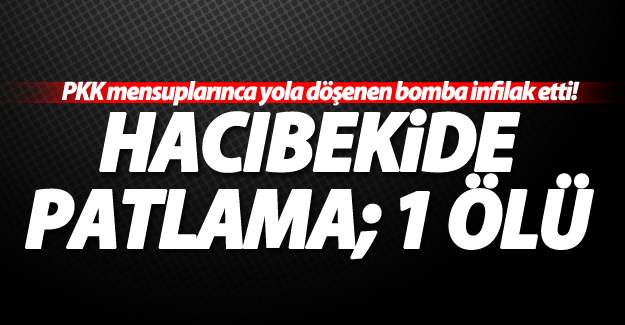 SON DAKİKA! Hacıbekir'de ikinci patlama: 1 Ölü