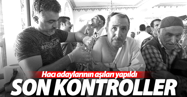 Hacı adaylarının aşıları yapıldı