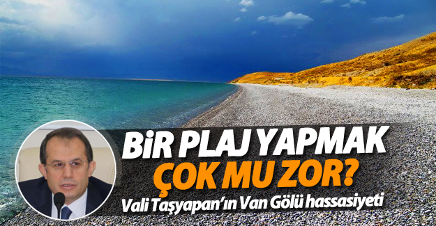 Vali Taşyapan’ın Van Gölü hassasiyeti