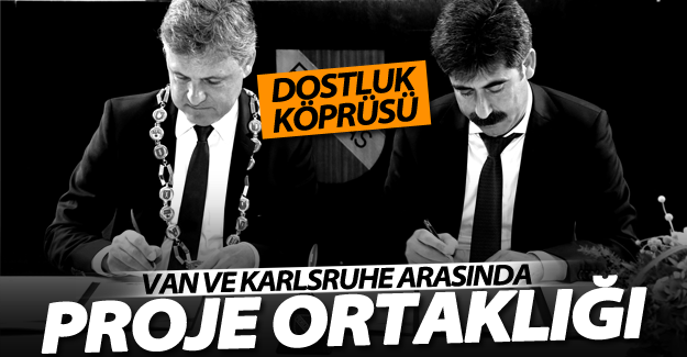 Van Büyükşehir ve Karlsruhe Büyükşehir arasında proje ortaklığı protokolü imzalandı‏