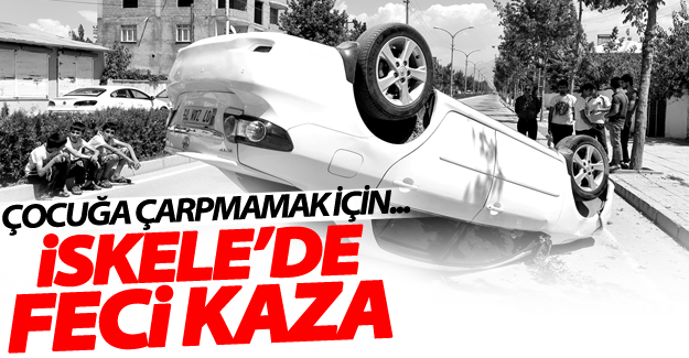 İskele Caddesi'nde çocuğa çarpmamak için araçla takla attı