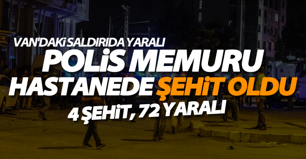 SON DAKİKA! Van'daki saldırıda polis memuru Muhammet Acar hastanede şehit oldu!