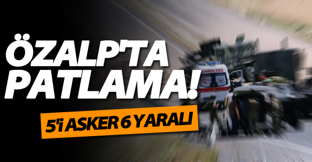 Van'da patlama: 5 asker 1 sivil yaralı
