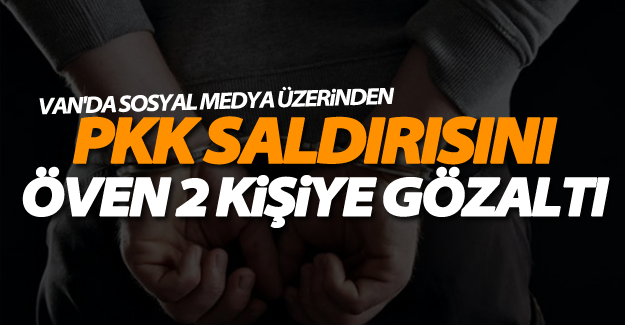 SON DAKİKA!Van'da 2 kişi gözaltına alındı