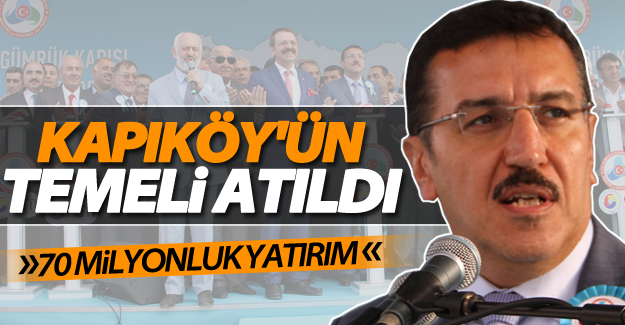 Kapıköy Gümrük Kapısı'nın temeli atıldı