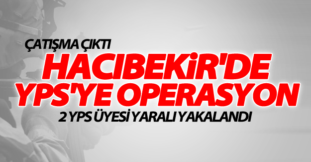 SON DAKİKA!Hacıbekir Mahallesi'nde çatışma!