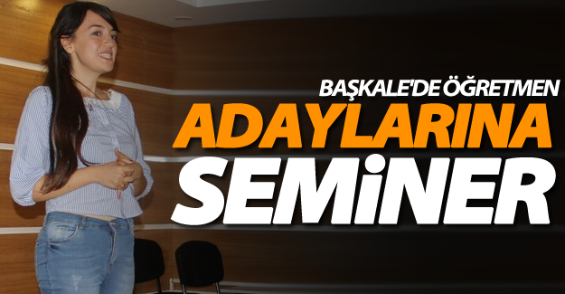 Van'da aday öğretmenlere seminer