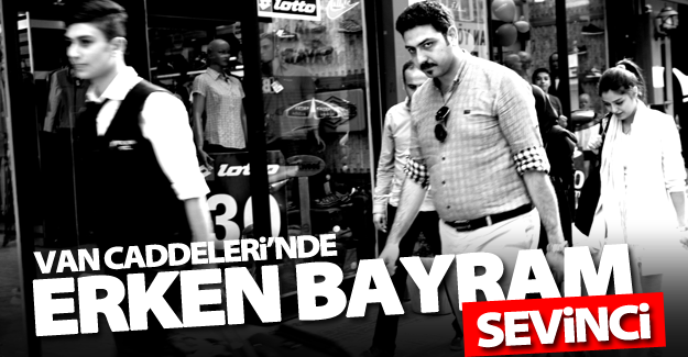 Van’da 'erken bayram' sevinci