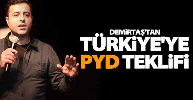 Demirtaş'tan Türkiye'ye PYD teklifi