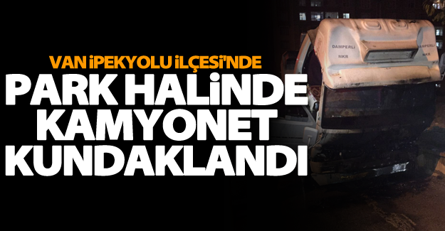 Park halindeki kamyonet kundaklandı