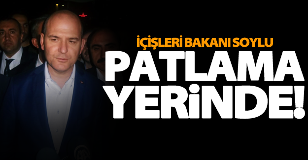 Bakan Soylu patlama bölgesinde