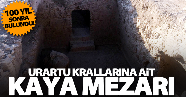 Urartu krallarına ait kaya mezarı 100 yıl sonra gün yüzüne çıkarıldı