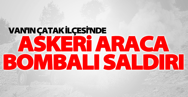 Van'da askeri araca bombalı saldırı