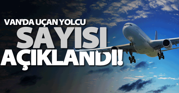 Van Ferit Melen Havalimanı'nda yolcu artışı