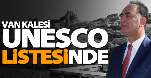 Van Kalesi UNESCO listesinde
