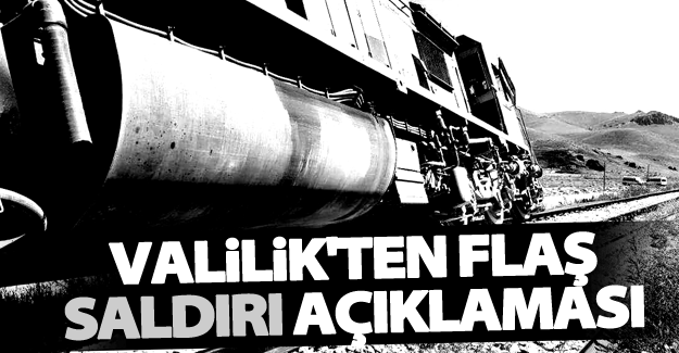 Van Valiliği'nden yük trenine saldırı açıklaması