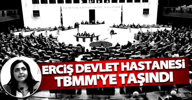 Yapımı 8 yıldır süren Erciş Devlet Hastanesi TBMM'ye taşındı!