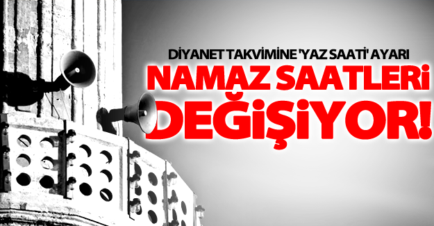 Namaz vakitleri saatleri değişti mi? Diyanet son dakika açıklaması