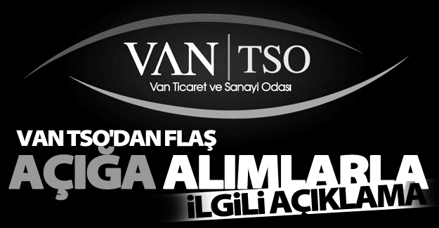 Van TSO'dan açığa alınan öğretmenler ilgili açıklama