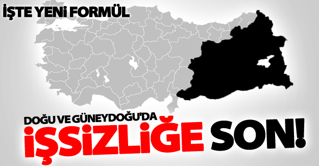 Doğu ve Güneydoğu'da işsizlik azalacak! İşte yeni formül