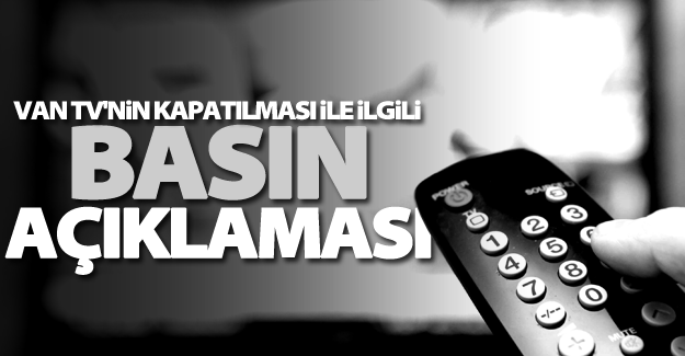 Yayını durdurulan VAN TV: Kararı kınıyoruz
