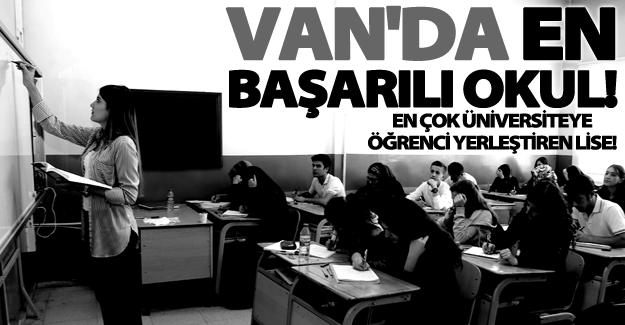 Van'da en başarılı lise hangisi oldu?