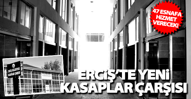 Erciş’te yeni kasaplar çarşısının yapımı tamamlandı