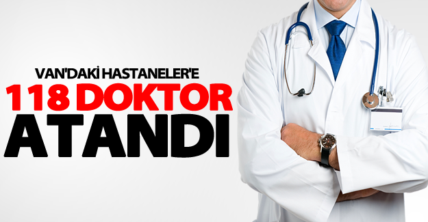 Van’a yeni 118 doktor atandı