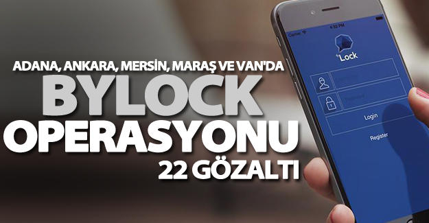 Van ve 4 ilde 'Bylock' operasyonu! 22 gözaltı