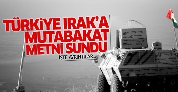 'Türkiye Irak'a mutabakat metni sundu!' İşte ayrıntılar...