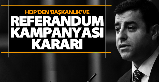 Demirtaş'tan flaş Başkanlık açıklaması