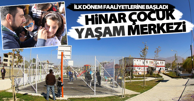 Hinar Çocuk Yaşam Merkezi ilk dönem faaliyetlerine başladı