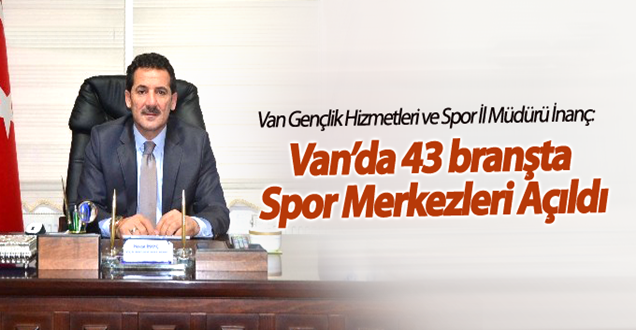 Van'da İl Spor Merkezleri Açıldı!