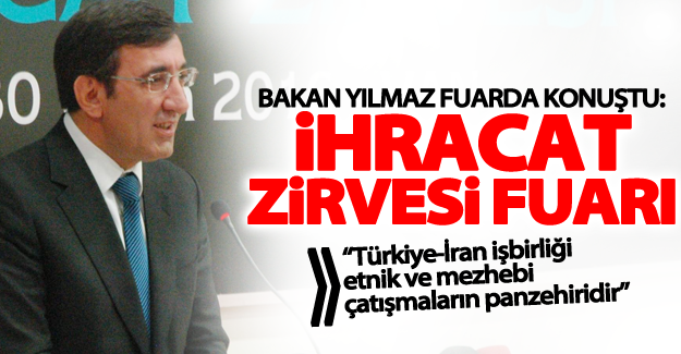 Yılmaz: Türkiye-İran işbirliği etnik ve mezhebi çatışmaların panzehiridir