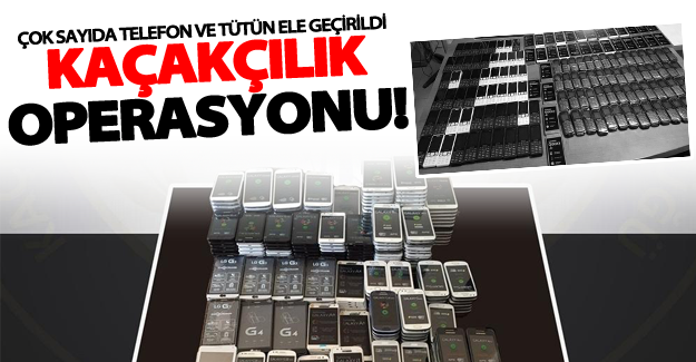 Van’da kaçakçılık operasyonu!