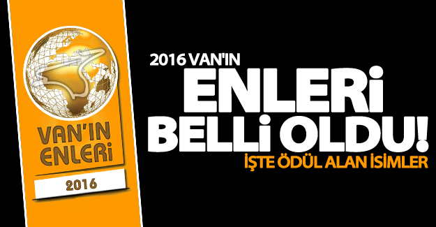 2016 Van'ın enleri belli oldu! İşte ödül alan isimler