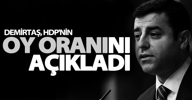 Demirtaş, HDP'nin oy oranını açıkladı