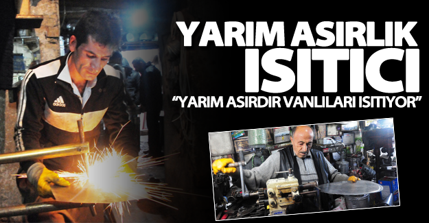 Yarım asırdır Vanlıları ısıtıyor