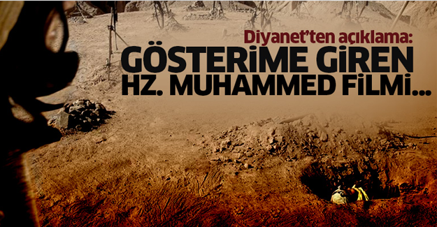 Diyanet’ten açıklama: Gösterime giren Hz. Muhammed filmi...