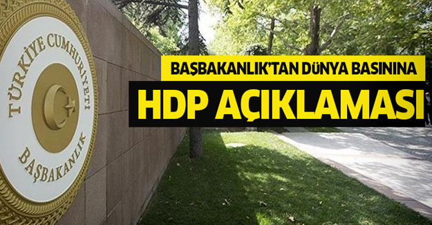 Başbakanlık'tan dünya basınına 'HDP' açıklaması