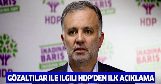 Gözaltılar ile ilgili HDP'den ilk açıklama