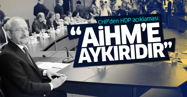 CHP'den tutuklu HDP'liler için açıklama