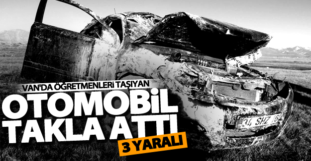 Öğretmenleri taşıyan otomobil takla attı: 3 yaralı