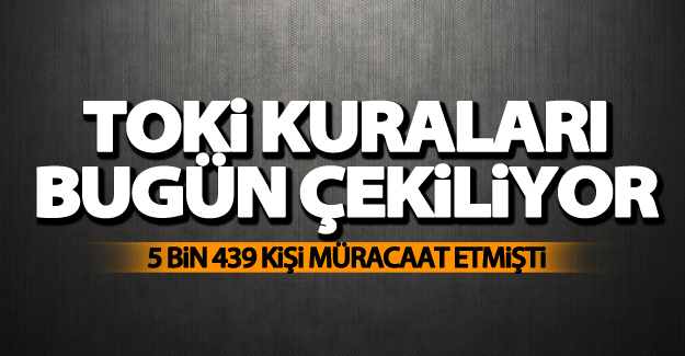 Van'da TOKİ kuraları bugün çekiliyor